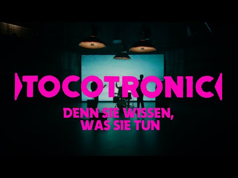 Tocotronic - Denn sie wissen, was sie tun