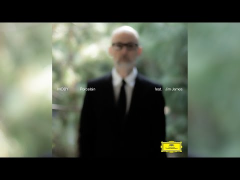 Moby - &#039;Porcelain&#039; (Reprise Version ) [feat. Jim James] (Official Audio)