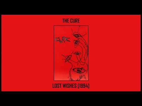 The Cure - Lost Wishes [Full Album] (Track at Once)